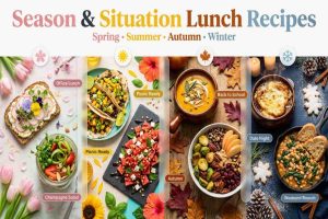 Lunch Recipes by Season & Situation