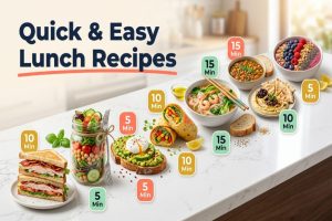 Quick & Easy Lunch Recipes