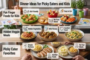 Dinner Ideas For Picky Eaters and Kids