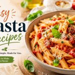 Easy Pasta Recipes